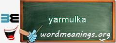 WordMeaning blackboard for yarmulka